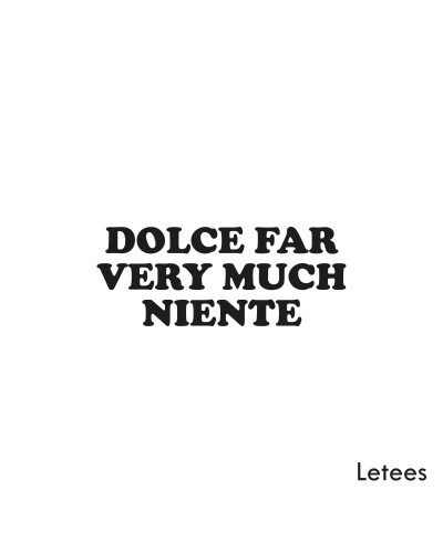 T-shirt Letees Dolce far niente
