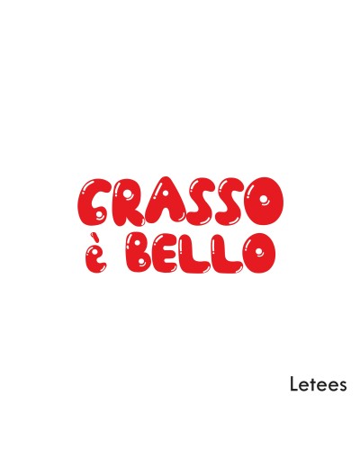 T-shirt Letees Grasso è Bello